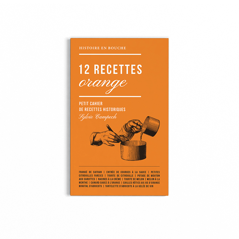 livre-12-recettes-orange-petit-cahier-recettes-historiques-sylvie-campech-cuisine-medievale-antique-renaissance-couverture